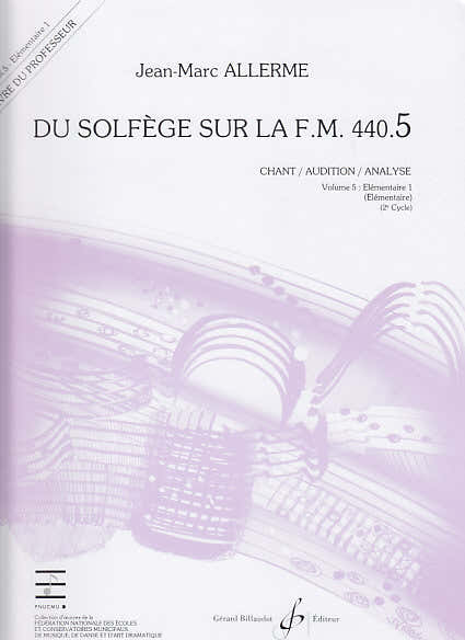 Billaudot ALLERME JEAN-MARC - DU SOLFEGE SUR LA FM 440.5 CHANT / AUDITION / ANALYSE (PROF.)