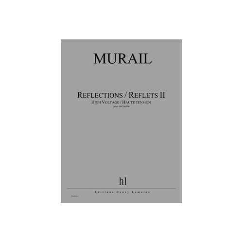 Lemoine Murail - Réflections / Reflets Vol.ii - Orchestre
