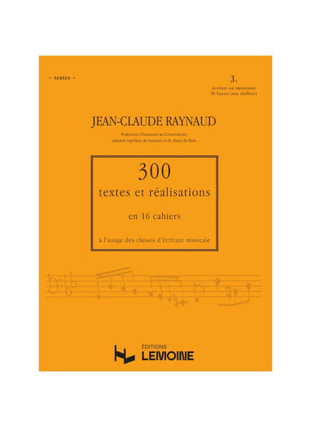 Lemoine Raynaud J.C. - 300 Textes et Realisations Cahier 3 - Textes