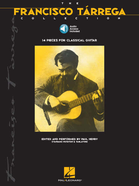 Hal Leonard Henry Paul - The Francisco Tarrega Collection + Audio En Ligne - Guitar Tab
