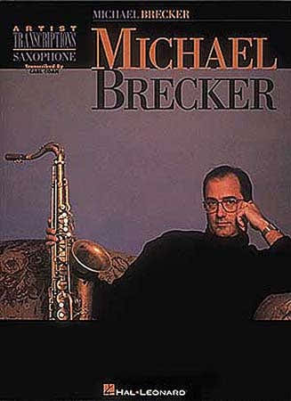 Hal Leonard Brecker Michael Artist Transcriptions Sax