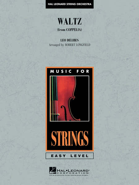 Hal Leonard Delibes Leo - Waltz From Coppelia (arr. Robert Longfield) - Score & Parts