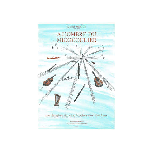 Combre Meriot Michel - A L'ombre Du Micocoulier - Saxophone Alto Ou Ténor et Piano