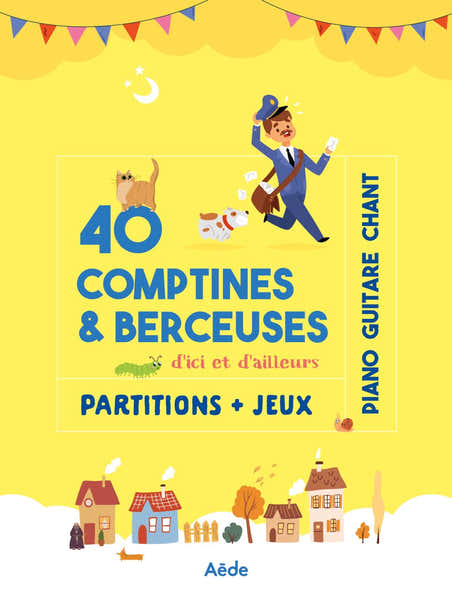 Aede Music 40 Comptines & Berceuses D'ici et D'ailleurs Piano Chant Guitare