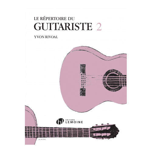 Lemoine Rivoal Yvon - Répertoire Du Guitariste Vol.2