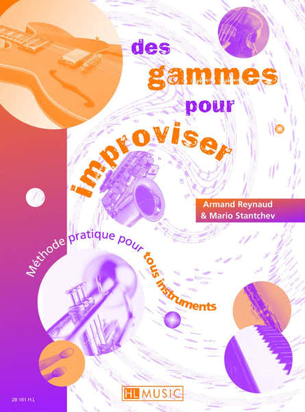 Lemoine Reynaud A. / Stantchev M. - Des Gammes Pour Improviser