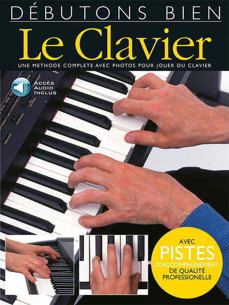 Hal Leonard Editions Musicales Françaises - Débutons Bien: Le Clavier