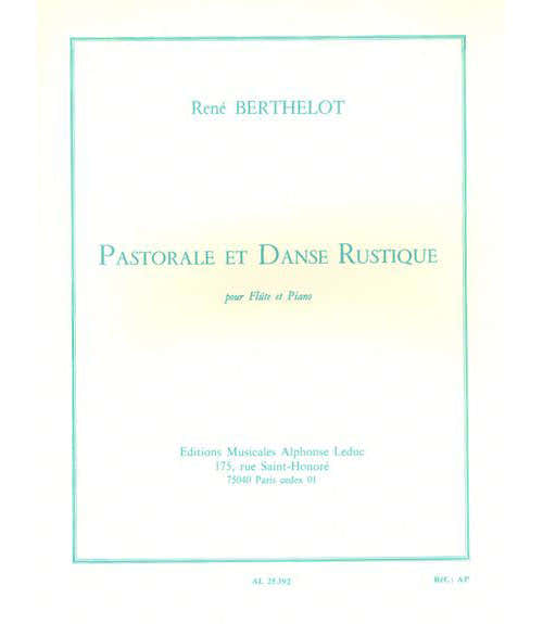 Leduc BERTHELOT RENE - BERTHELOT - PASTORALE ET DANSE RUSTIQUE. FLUTE/PIANO