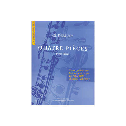 Combre Debussy - 4 Pièces Pour Piano - Transcription Pour Clarinette et Harpe