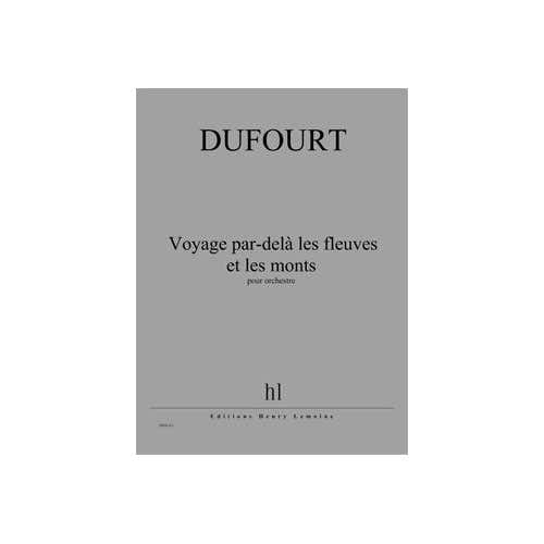 Lemoine Dufourt - Voyage PAR-delê Les Fleuves... - Orchestre