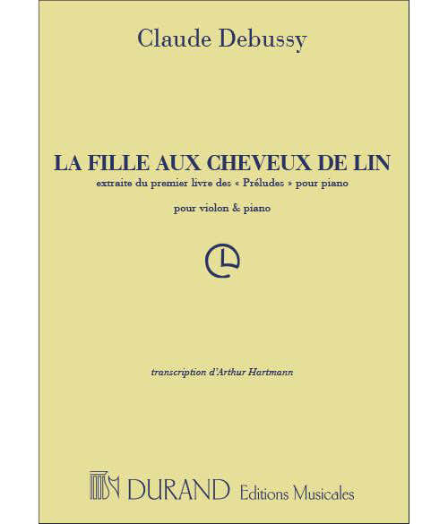 Durand DEBUSSY C. - LA FILLE AUX CHEVEUX DE LIN - VIOLON ET PIANO