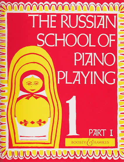 Boosey & Hawkes The Russian School Of Piano Playing Vol.1 Part 1