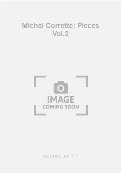 Michel Corrette: Pieces Vol.2