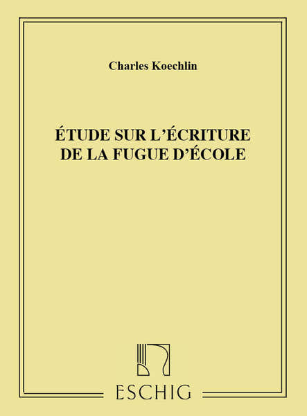 Edition Max Eschig Etude Sur L'Ecriture De La Fugue D'Ecole