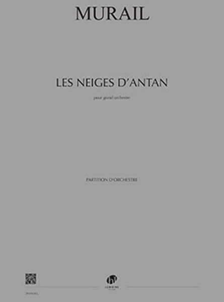 Lemoine Murail - Les Neiges D'antan - Grand Orchestre