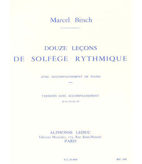 Leduc BITSCH MARCEL - 12 LECONS SOLFEGE RYTHMIQUE CLE DE SOL SANS ACCOMPAGNEMENT (VERSION A)