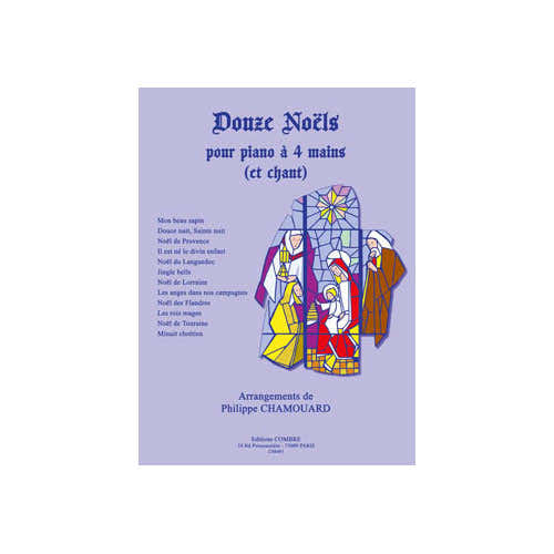 Combre Chamouard - 12 Noëls - Chant et Piano À 4 Mains
