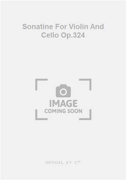 Heugel Sonatine For Violin And Cello Op.324
