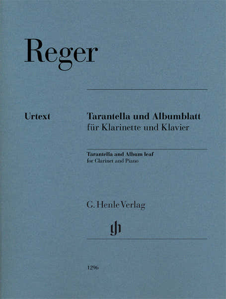 Henle Verlag Reger M. - Tarantella Und Albumblatt - Clarinette & Piano