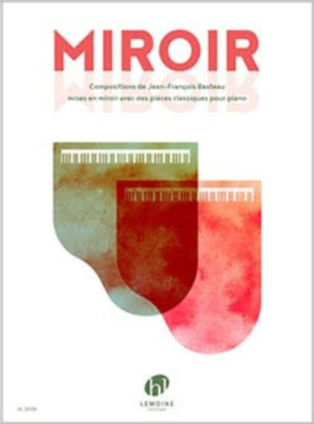 Lemoine Basteau - Miroir - Piano