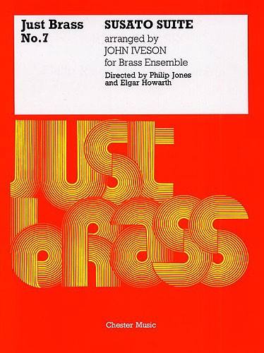 Chester Music SUSATO JUST BRASS N ° 7 SUITE