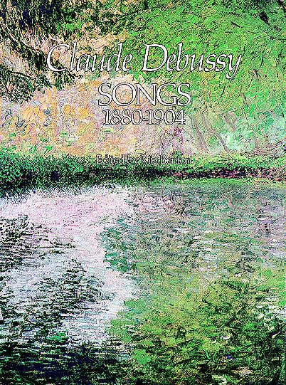 Dover Debussy C. - Songs 1880-1904 - Ch Piano