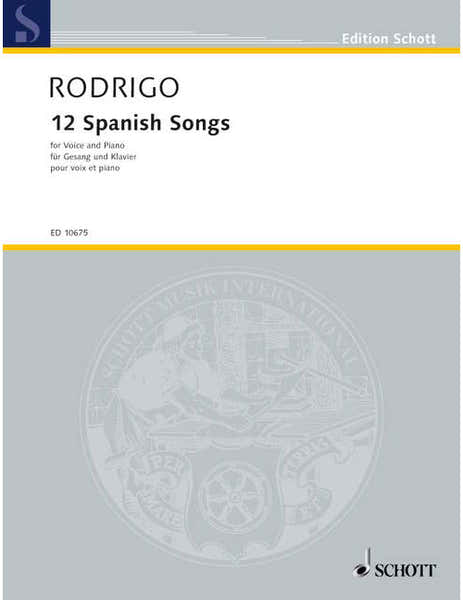 Schott Rodrigo - 12 Spanish Songs - Voice et Piano