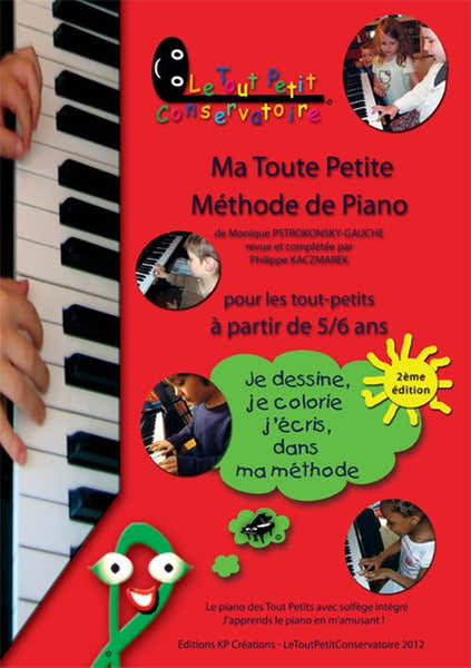 Le Tout Petit Conservatoire Ma Toute Petite Méthode De Piano Vol.1 (5-6 Ans)