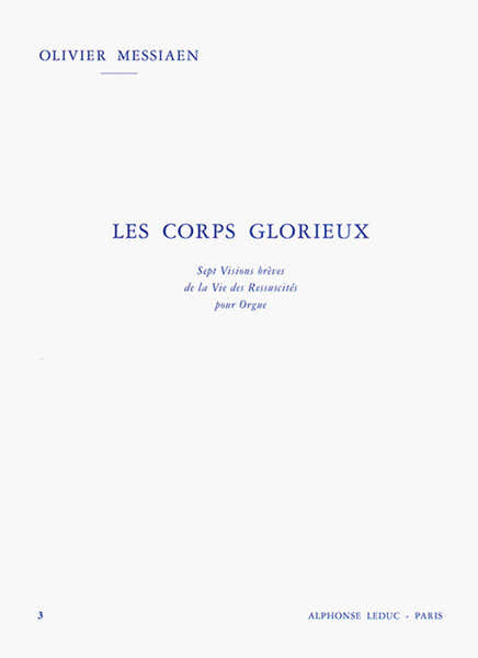 Leduc Messiaen Olivier - Les Corps Glorieux Vol.3 - Orgue