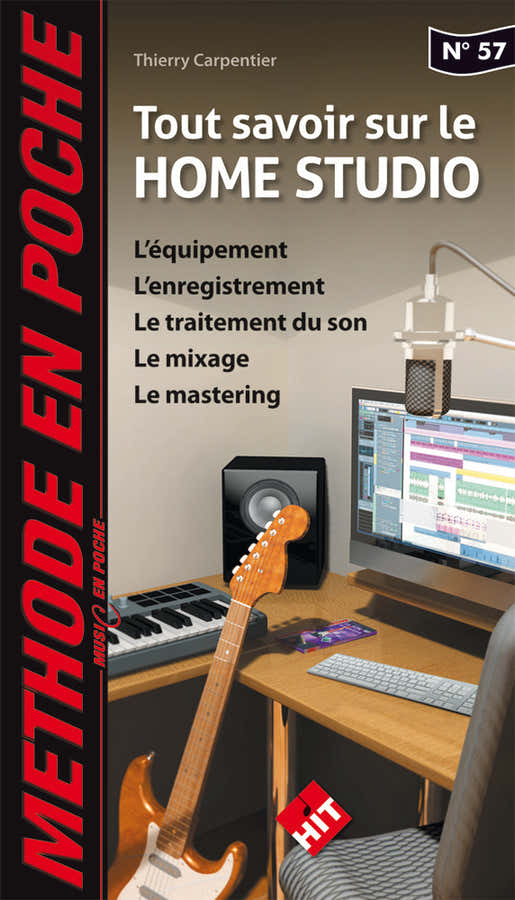 Music En Poche 57 Tout Savoir Sur Le Home Studio