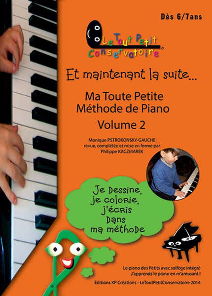 Le Tout Petit Conservatoire Ma Toute Petite Méthode De Piano Vol.2 (6-7 Ans)