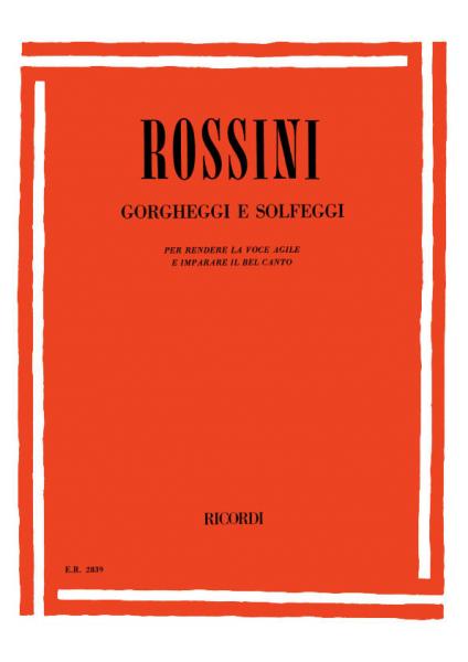 Ricordi ROSSINI G. - GORGHEGGI E SOLFEGGI PER RENDERE LA VOCE AGILE E IMPARARE - CHANT ET PIANO