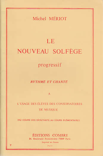 Combre MERIOT MICHEL - LE NOUVEAU SOLFEGE PROGRESSIF RYTHME ET CHANTE