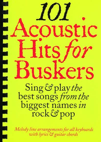 Wise Publications 101 Acoustic Hits For Buskers - Melody Line Lyrics And Chords