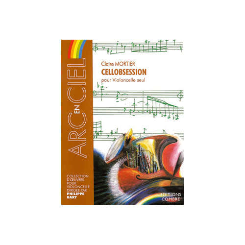 Combre Mortier - Cellobsession - Violoncelle Seul