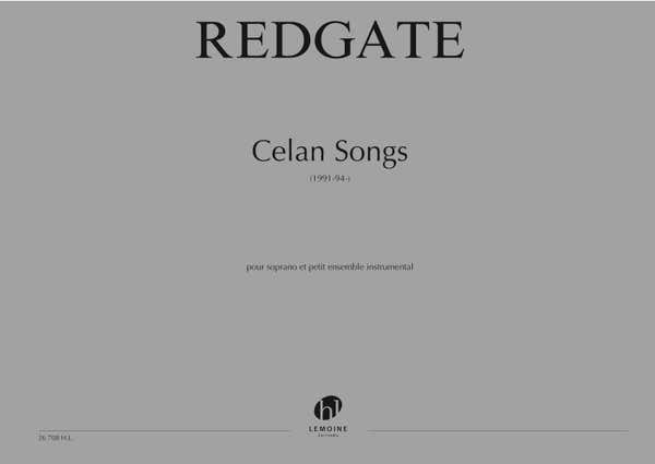 Lemoine Redgate - Celan Songs- Soprano et Ensemble