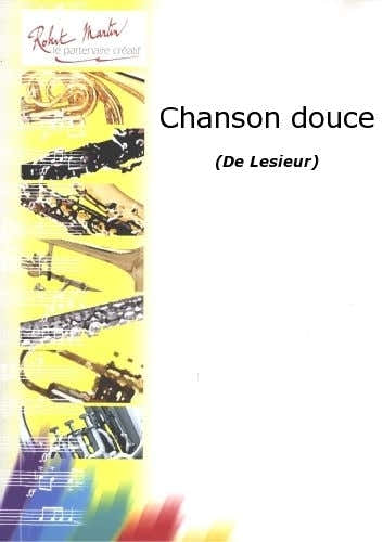 Robert Martin Lesieur - Chanson Douce
