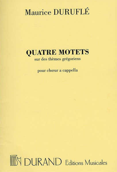 Durufle M. - Quatre Motets Sur Des Themes Gregoriens Op. 10 - Choeur