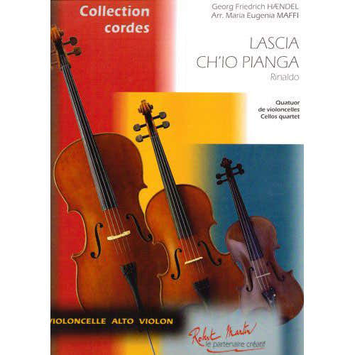 Robert Martin Robert Min Haendel G.F. Maffi M.E. - Maffi M.E. - Lascia Ch'Io Pianga Quatre Violoncelles