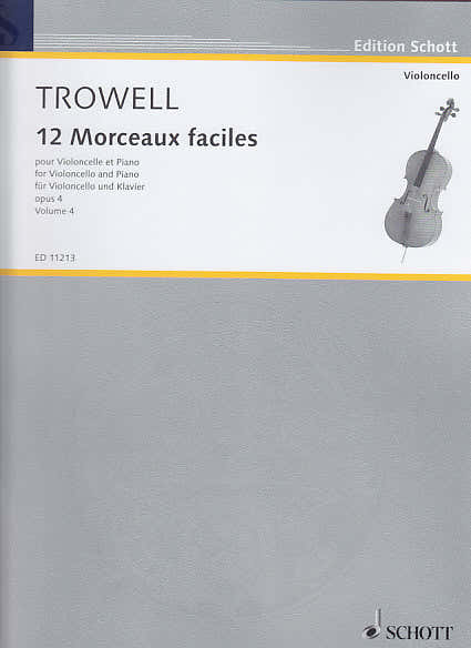 Schott Trowell - 12 Morceaux Faciles Op.4 Vol.4 - Violoncelle Piano