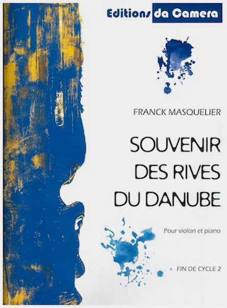Editions Da Camera Masquelier Franck - Souvenir des Rives du Danube - Violon & Piano