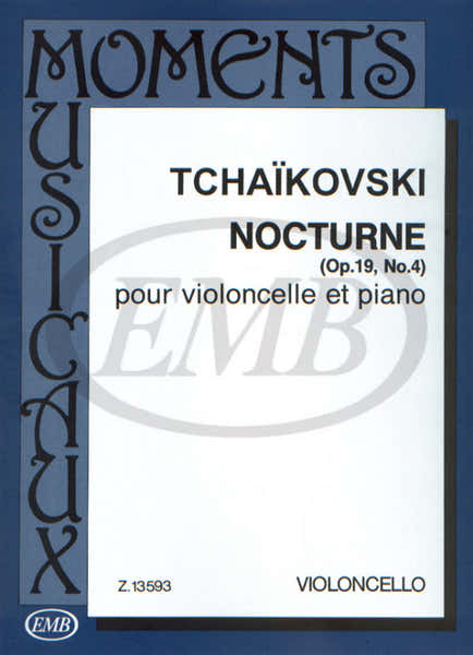 EMB (Editio Musica Budapest) Tchaikovsky P.i. - Nocturne Op. 19 N. 4 - Violoncelle et Piano