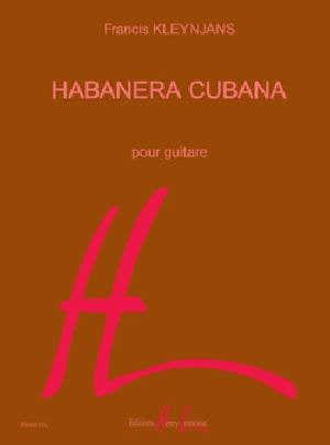 Lemoine Kleynjans - Habanera Cubana - Guitare
