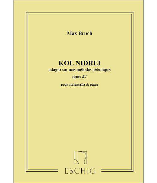 Edition Max Eschig Bruch M. - Kol Nidrei Op. 47 - Violoncelle Et Piano