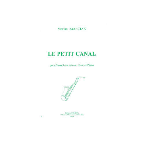 Combre Marciak - Le Petit Canal - Saxophone Alto Ou Ténor et Piano