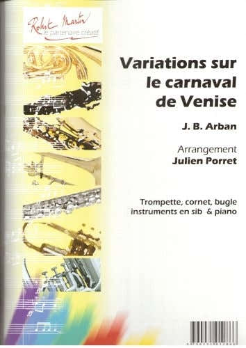 Robert Martin Robert Min Arban J.B. - Variations Sur Le Carnaval De Venise Sib