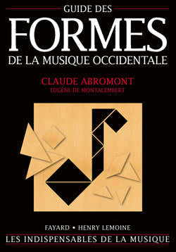 Abromont C./ De Montalembert E. (de) - Guide Des Formes De La Musique Occidentale