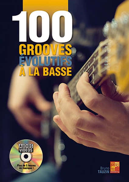 Play Music Publishing Tauzin Bruno - 100 Grooves Evolutifs A La Basse