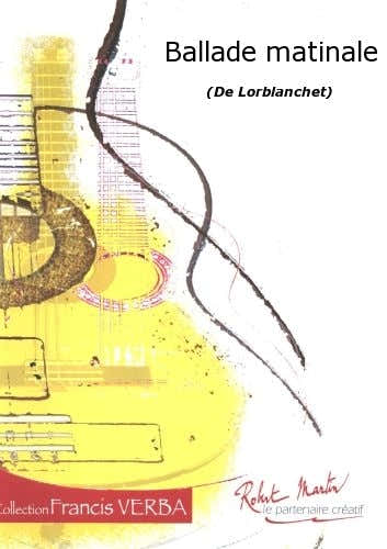 Robert Martin Lorblanchet - Ballade Matinale