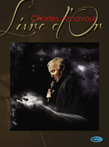 Carisch Aznavour Charles - Livre D'Or - Piano Ch